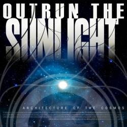 Outrun The Sunlight : Architecture of the Cosmos